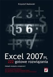 Excel 2007 PL. 222 gotowe rozwiązania - Krzysztof Masłowski