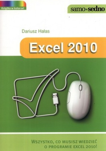 Excel 2010. Wszystko co musisz wiedzieć o Excel 2010! - Dariusz Hałas
