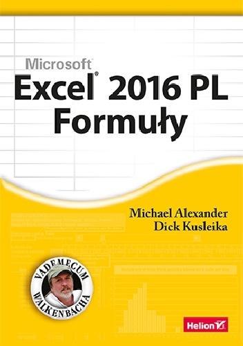 Excel 2016 PL Formuły - Michael Alexander, Dick Kusleika