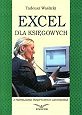 Excel dla księgowych - z przykładami praktycznych zastosowań - Tadeusz Waślicki