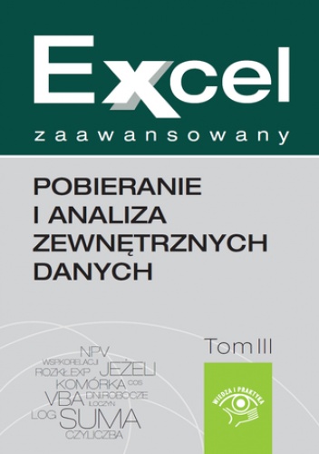 Excel zaawansowany  - pobieranie i analiza zewnętrznych danych - Szeliga Marcin