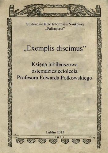 Exemplis discimus - księga jubileuszowa osiemdziesięciolecia Profesora Edwarda Potkowskiego - Piotr Tafiłowski
