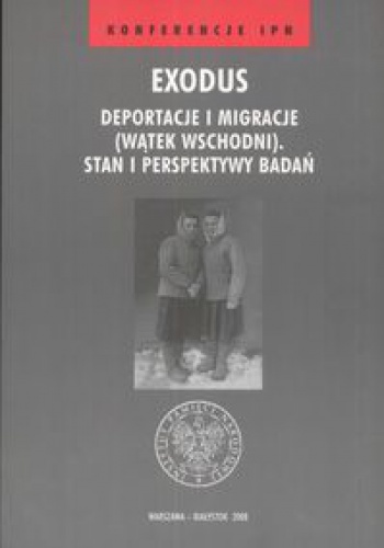 Exodus Deportacje i migracje (wątek wschodni). - Marcin Zwolski