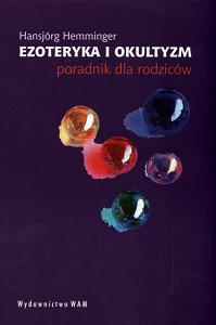 Ezoteryka i okultyzm. Poradnik dla rodziców - Hansjörg Hemminger