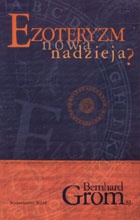 Ezoteryzm, nowa nadzieja? - Bernhard Grom SJ