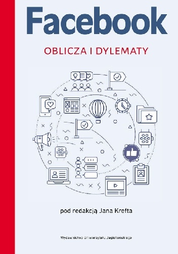 Facebook. Oblicza i dylematy - Jan Kreft