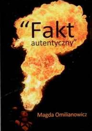Fakt autentyczny - Magda Omilianowicz