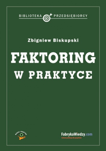 Faktoring w praktyce - Biskupski Zbigniew