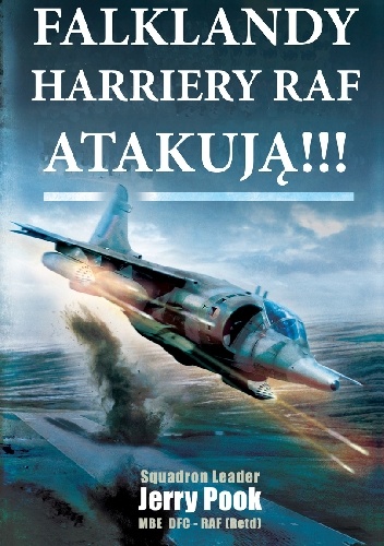 Falklandy. Harriery RAF atakują! - Jerry Pook