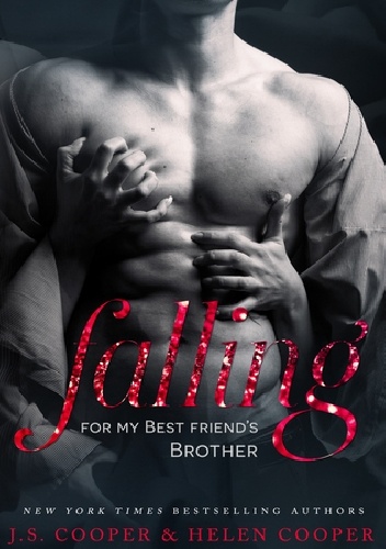 Falling for my Best Friend's Brother - J.S. Cooper