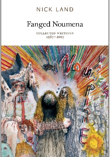 Fanged Noumena - Nick Land