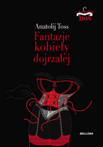 Fantazje kobiety dojrzałej - Anatolij Rozowski