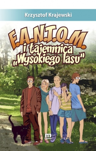 F.A.N.T.O.M. i tajemnica "Wysokiego lasu" - Krzysztof Krajewski
