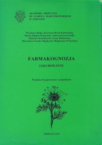 Farmakognozja. Leki roślinne - Irena Matławska
