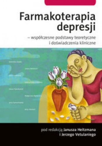Farmakoterapia depresji - Janusz Heitzman, Jerzy Vetulani