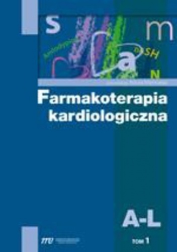 Farmakoterapia kardiologiczna,  t. 1  A-L - Artur Mamcarz