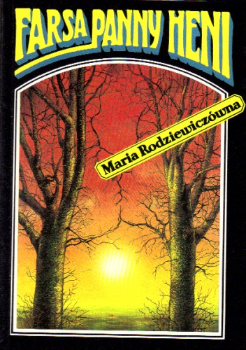 Farsa panny Heni. Czarny Bóg - Maria Rodziewiczówna