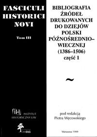 Fasciculi Historici Novi. Tom 3 - Piotr Węcowski