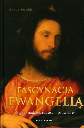 Fascynacja Ewangelią - Christian Heidrich