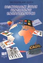 Fascynujący świat programów komputerowych - Włodzisław Duch
