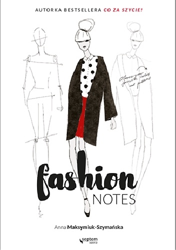 Fashion notes - Anna Maksymiuk-Szymańska
