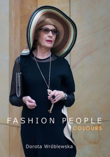 Fashion People. Colours - Dorota Wróblewska