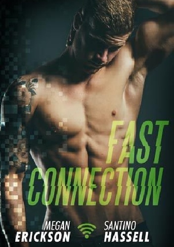 Fast Connection - Megan Erickson, Santino Hassell