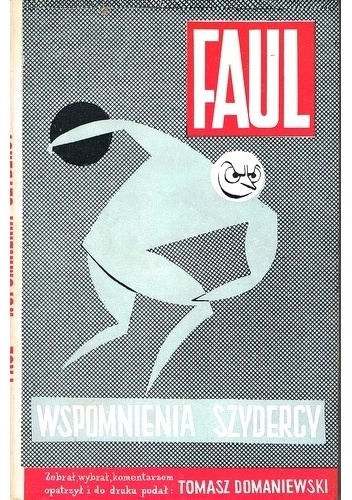 Faul. Wspomnienia szydercy - Tomasz Domaniewski
