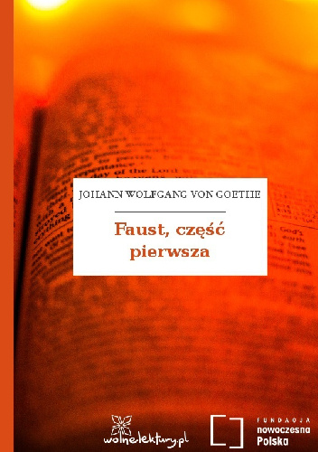 Faust, część pierwsza - Johann Wolfgang von Goethe