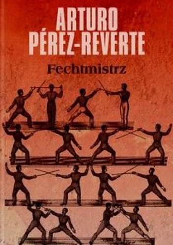 Fechtmistrz - Arturo Pérez-Reverte