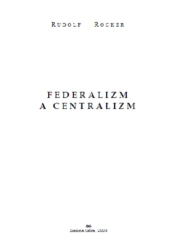 Federalizm a centralizm - Rudolf Rocker