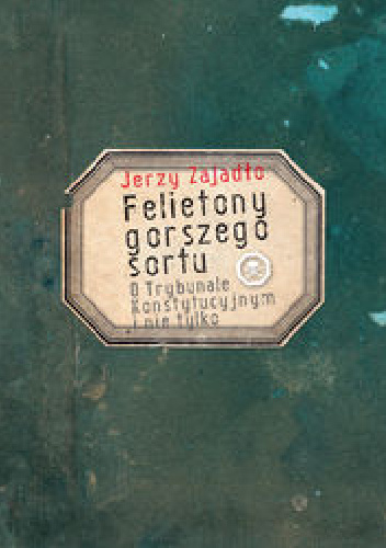 Felietony gorszego sortu - Jerzy Zajadło