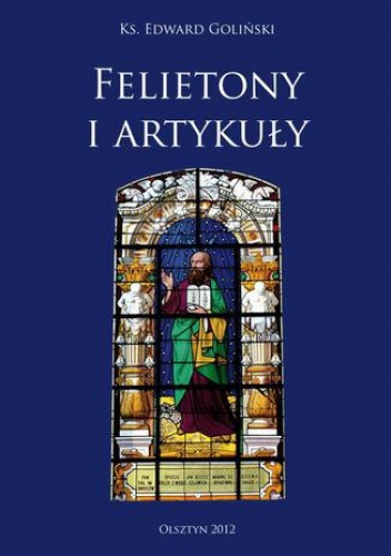 Felietony i Artykuły - Goliński Edward