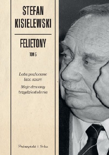 Felietony. Tom 5 - Stefan Kisielewski
