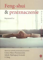 FENG SHUI I PRZEZNACZENIE - Raymond Lo