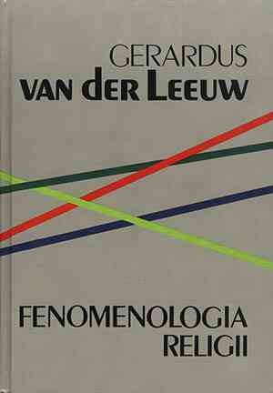 Fenomenologia religii - Gerardus van der Leeuw
