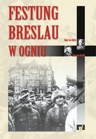 Festung Breslau w ogniu - Hermann Niehoff, Hans von Ahlfen