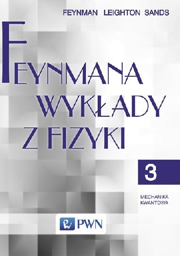 Feynmana wykłady z fizyki - Tom 3 - Mechanika kwantowa