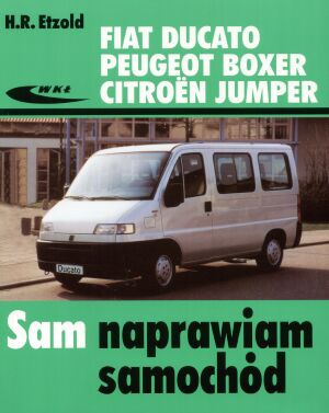 Fiat Ducato, Peugeot Boxer, Citroen Jumper - Hans-Rüdiger Etzold