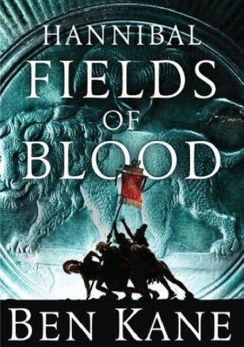 Fields of Blood - Ben Kane