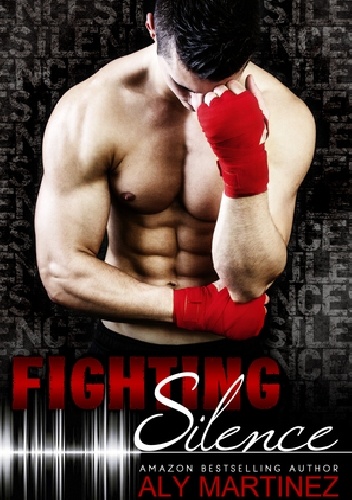 Fighting Silence - Aly Martinez