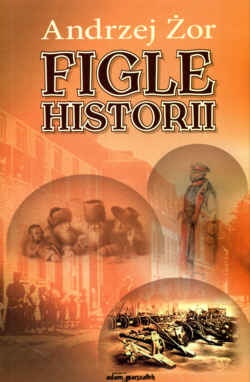 Figle historii - Andrzej Żor