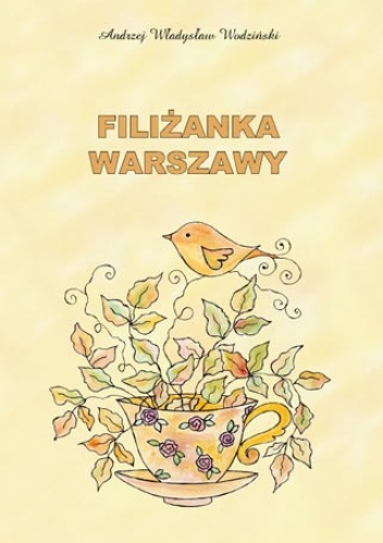 Filiżanka Warszawy - Andrzej Władysław Wodziński