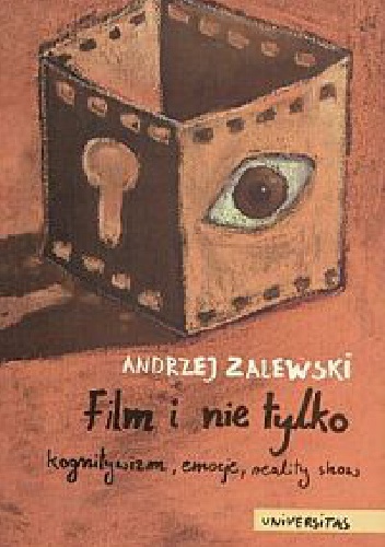 Film i nie tylko. kognitywizm, emocje, reality show - Andrzej Zalewski