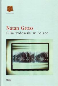 Film żydowski w Polsce - Natan Gross