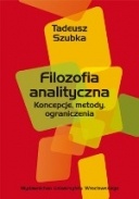 Filozofia analityczna. Koncepcje, metody, ograniczenia - Tadeusz Szubka