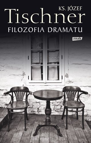 Filozofia dramatu - ks. Józef Tischner