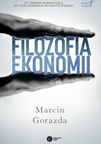 Filozofia ekonomii - Marcin Gorazda