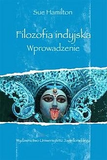 Filozofia indyjska. Wprowadzenie - Sue Hamilton