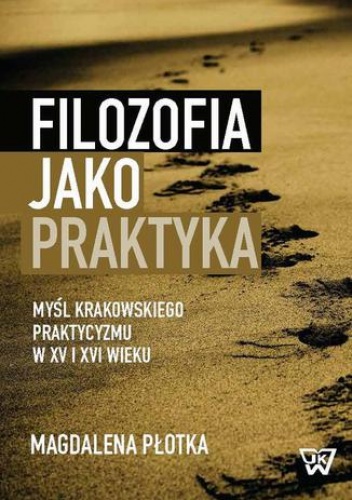 Filozofia jako praktyka - Płotka Magdalena
